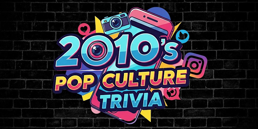2010's Pop Culture Trivia- Kristin's Bday Celebration!