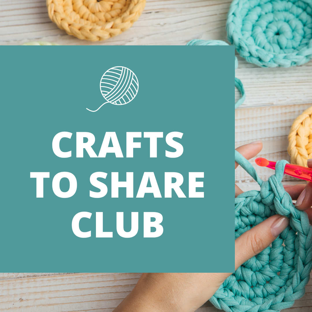 Crafts-to-Share Club