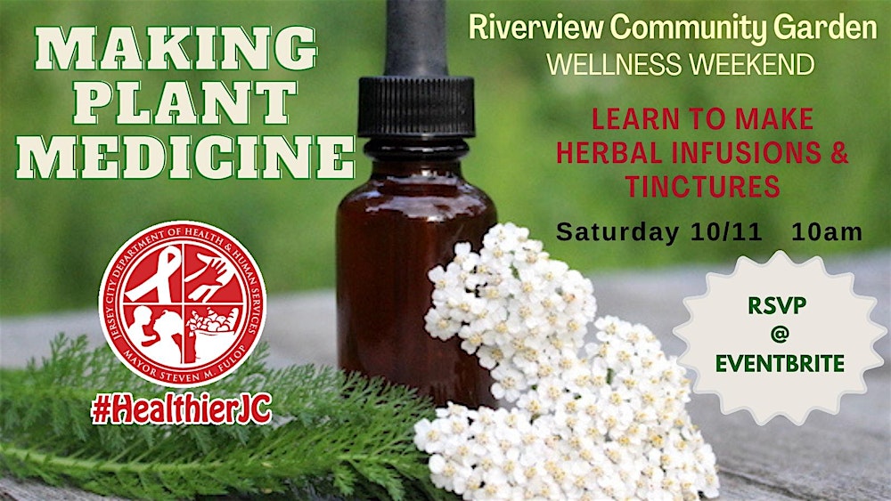 Wellness Weekend - Making Plant Medicine: Herbal Infusions and Tinctures