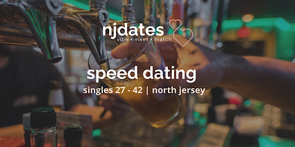 NJ North Jersey | Speed Dating | Singles 27 - 42