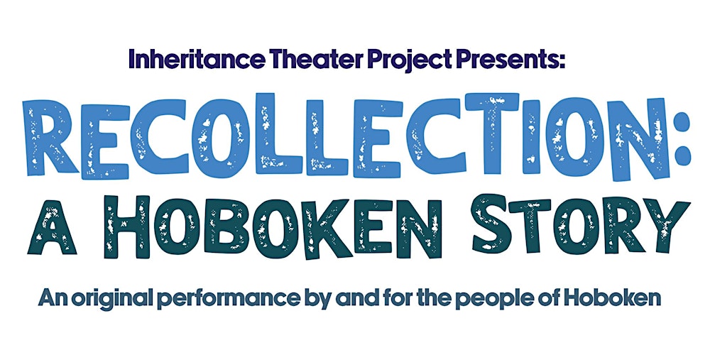 Recollection: A Hoboken Story