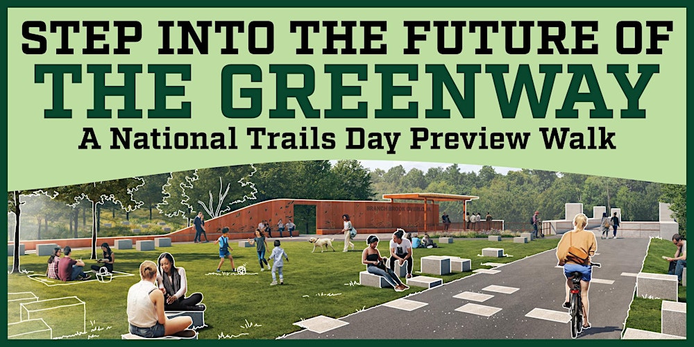 Step Into the Future of The Greenway: A National Trails Day Preview Walk