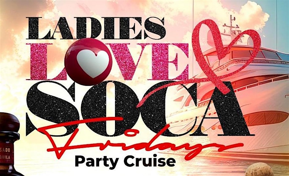 LADIES LOVE SOCA PARTY CRUISE FROM JERSEY CITY SURF CITY
