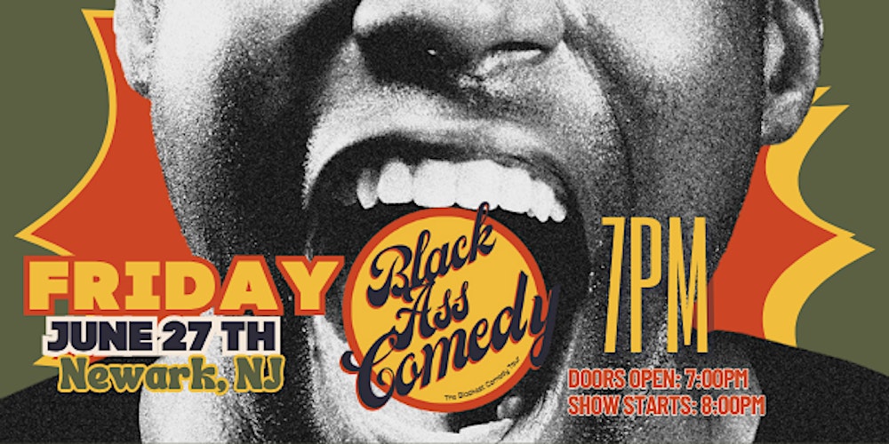 Black Ass Comedy Summer Tour - Newark, NJ