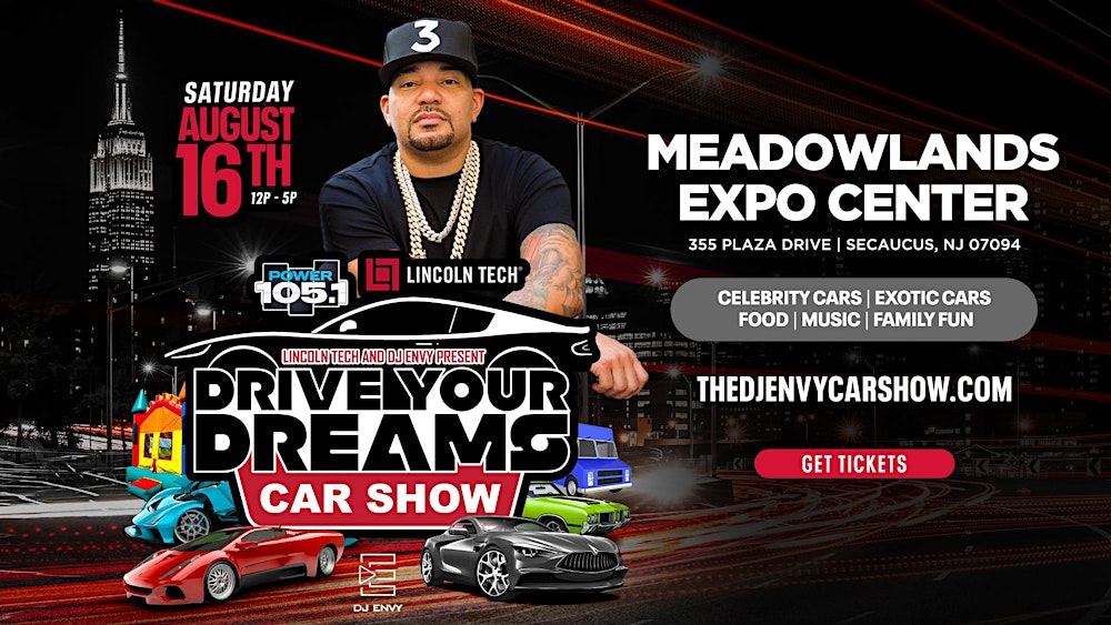 DJ Envy & Lincoln Tech presents the Drive Your Dreams Car Show {NYC/NJ}