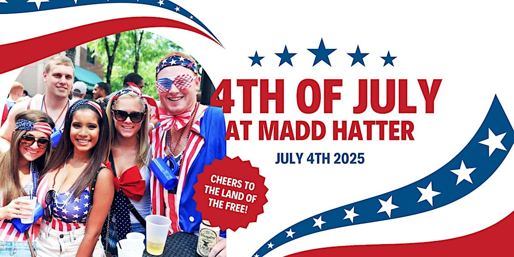 4th of July  At The Hatter!