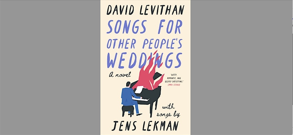 David Levithan and Jens Lekman: SONGS FOR OTHER PEOPLE’S WEDDINGS