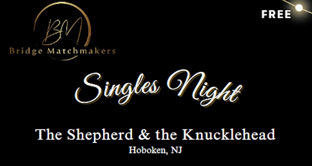 Singles Night @ The Shepherd & the Knucklehead Hoboken, NJ | 24+ yrs old