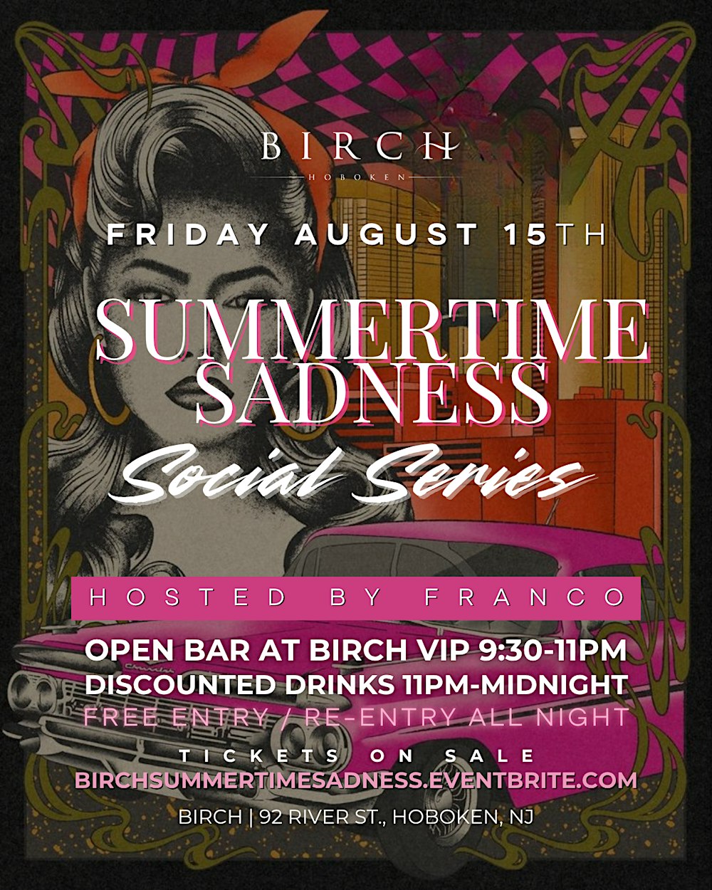 SUMMERTIME SADNESS | Franco's Social Series, OPEN BAR Event @ Birch