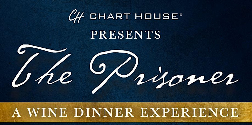 The Prisoner Wine Dinner - Chart House Weehawken