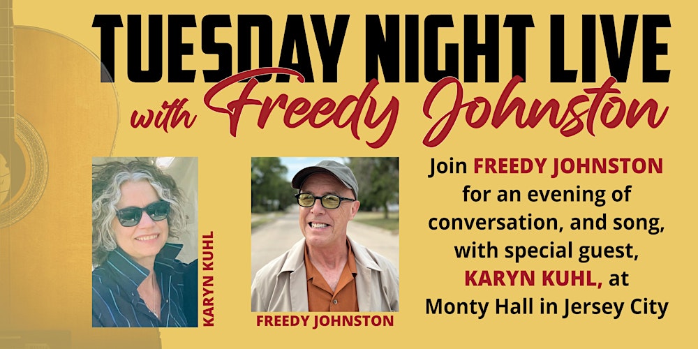Freedy Johnston's Tues. Night Live with guest Karyn Kuhl