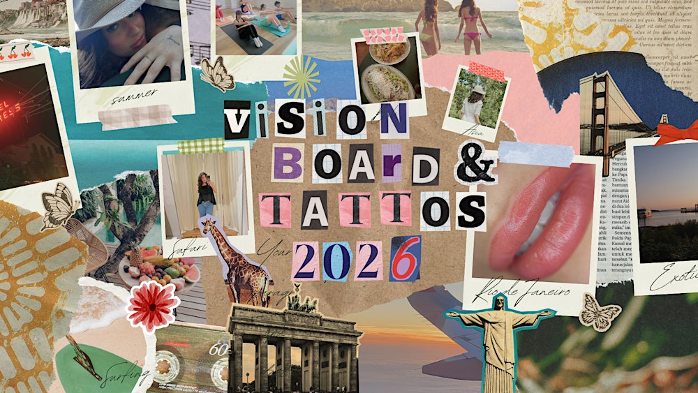 2026 Vision Board Workshop & Flash Tattoos