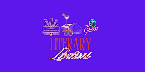 The Ghost Presents: Literary Libations