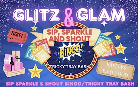Sip, Sparkle & Shout BINGO/Tricky Tray Bash
