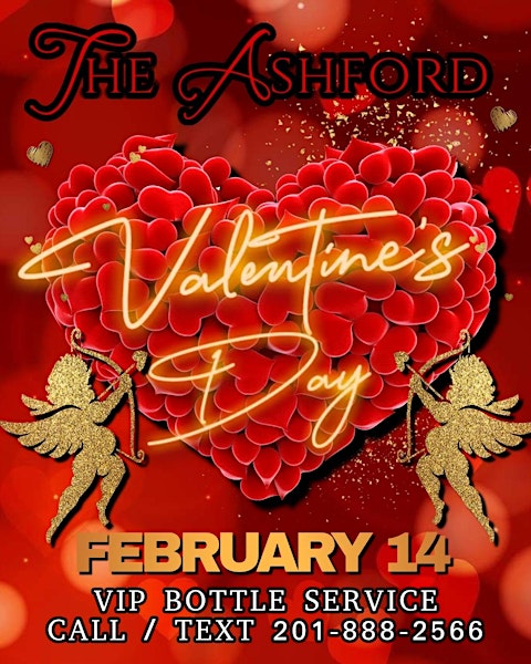 VALENTINE’S DAY VIP NIGHT | BOTTLE SERVICE & DJ PARTY @ THE ASHFORD – JC