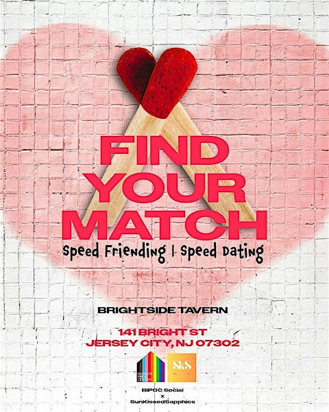FIND YOUR MATCH: Speed Friending & Speed Dating