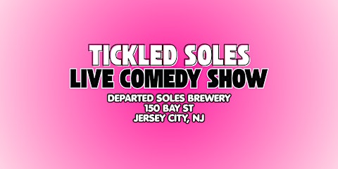 Tickled Soles Comedy Show