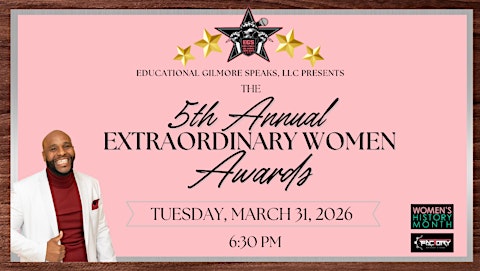 Educational Gilmore Speaks' 5th Annual Extraordinary Women's Awards