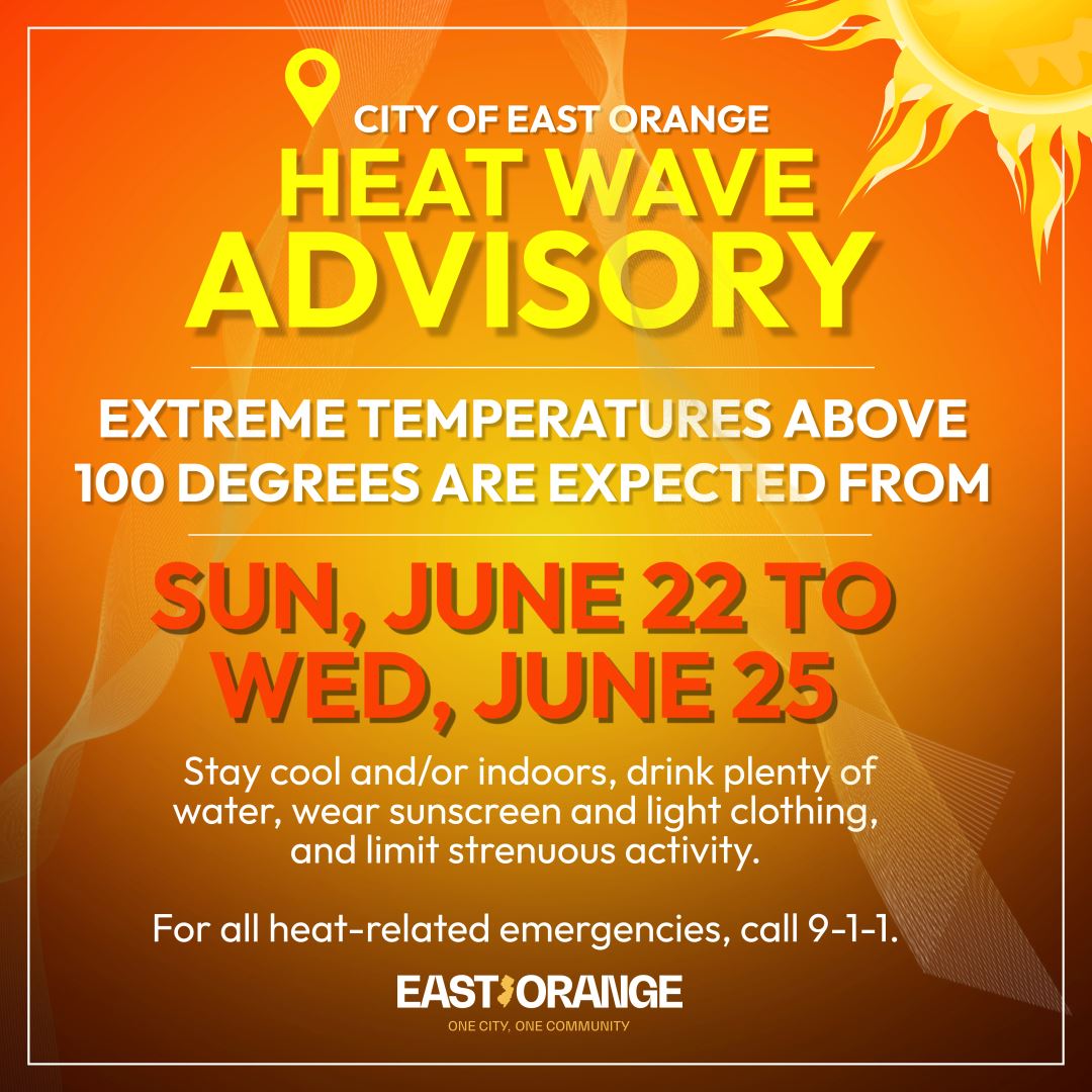 East Orange Braces for Heat Wave June 22-25, 2025